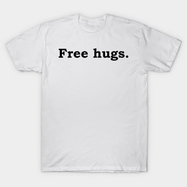 Free hugs. T-Shirt by Politix